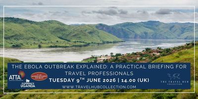 Travel Hub Webinar | The Ebola Outbreak Explained: A Practical Briefing for Travel Professionals — 9 June, 2pm UK Time